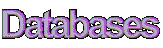 databases.gif (1360 bytes)