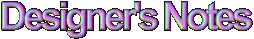 Designer's Notes